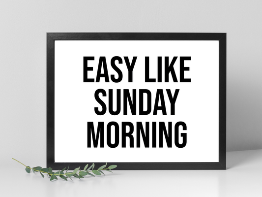 Easy Like Sunday Morning