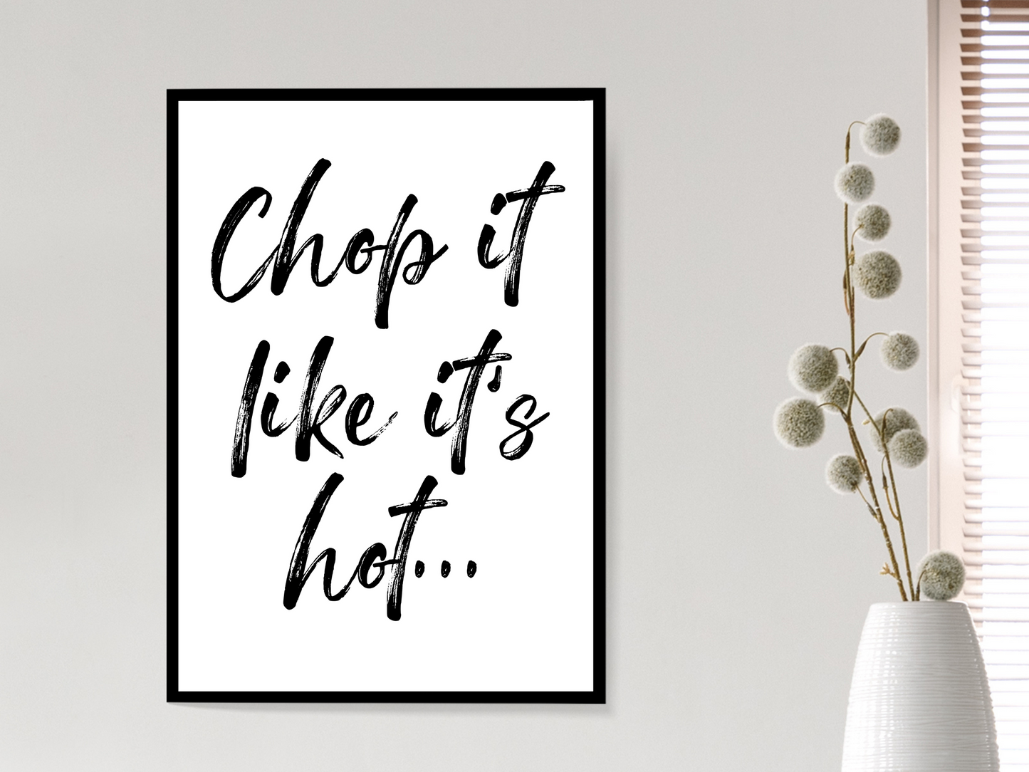Chop It Like Its Hot
