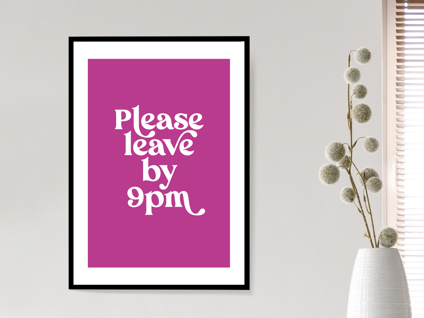Please Leave by 9pm Fuchsia | Funky