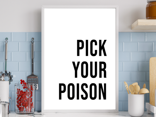 Pick Your Poison