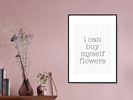 I Can Buy Myself Flowers