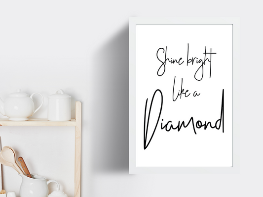 Shine Bright Like a Diamond