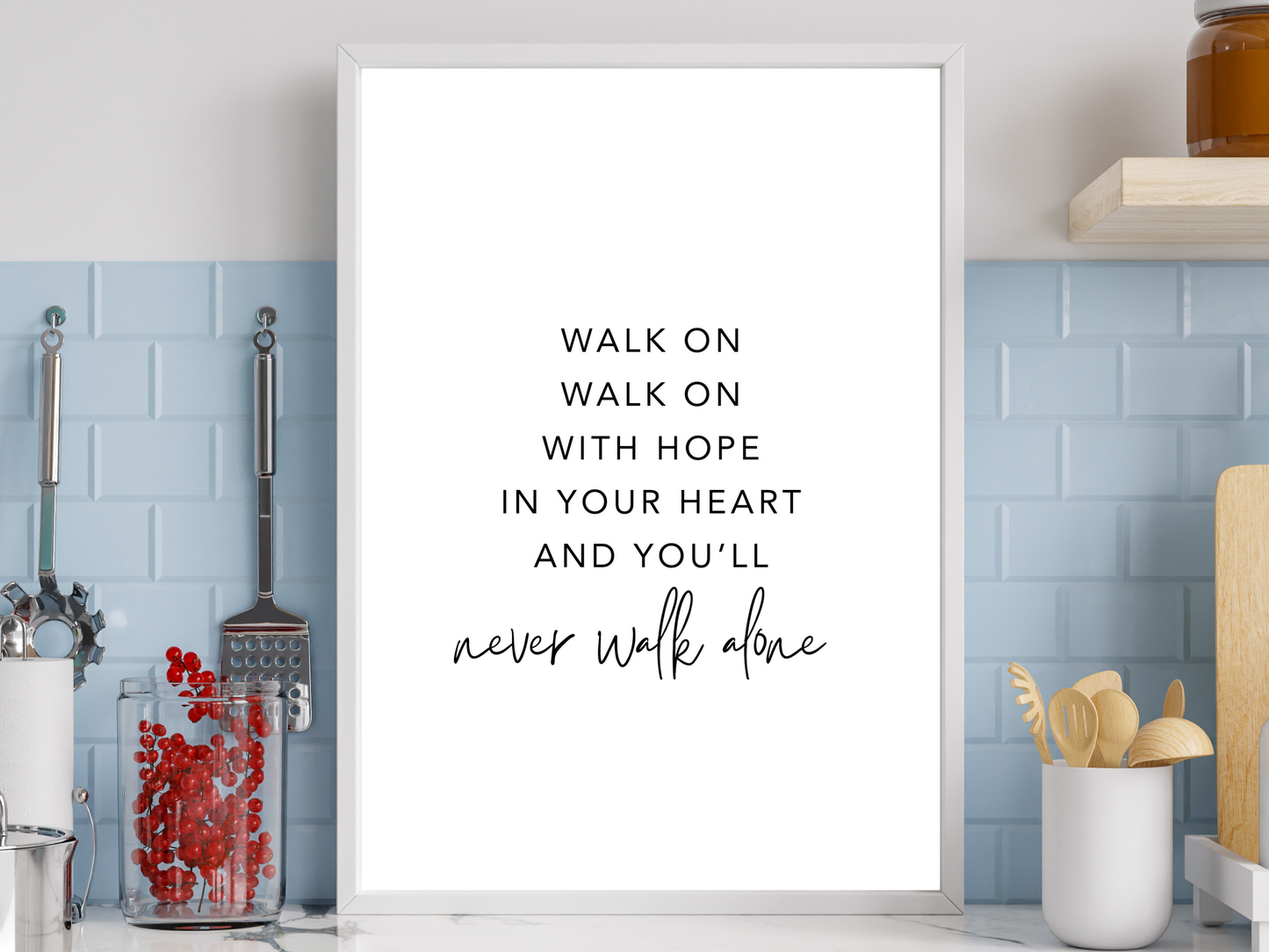 Walk On Never Walk Alone