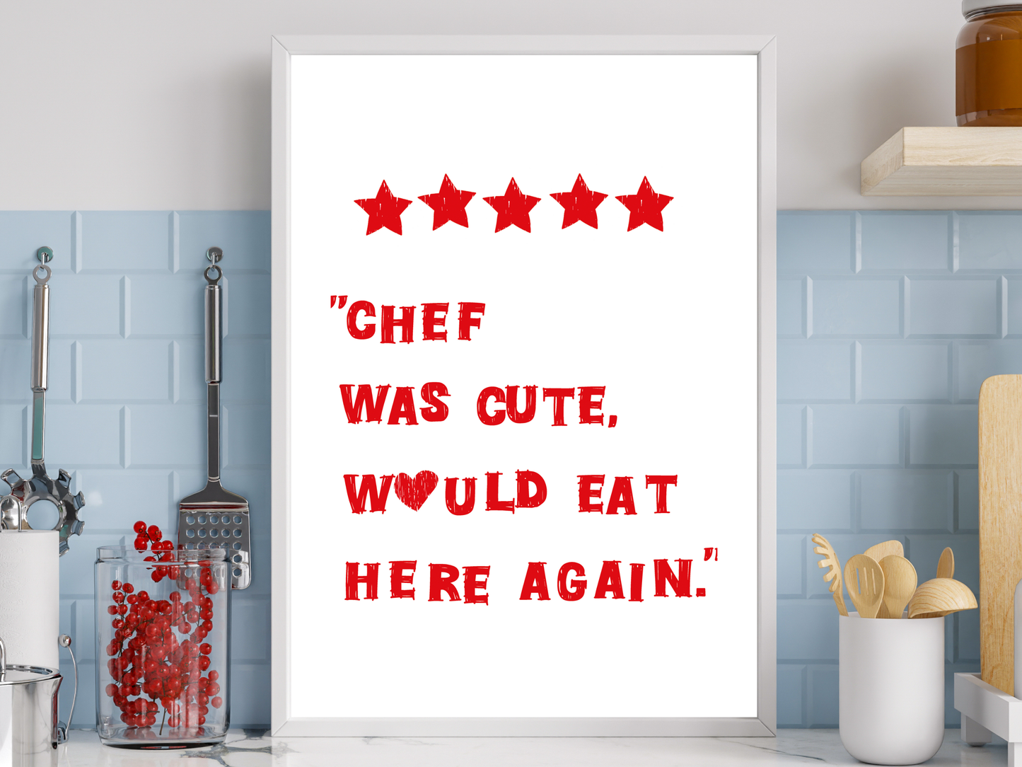 Chef Was Cute Poster | Funny Kitchen Print