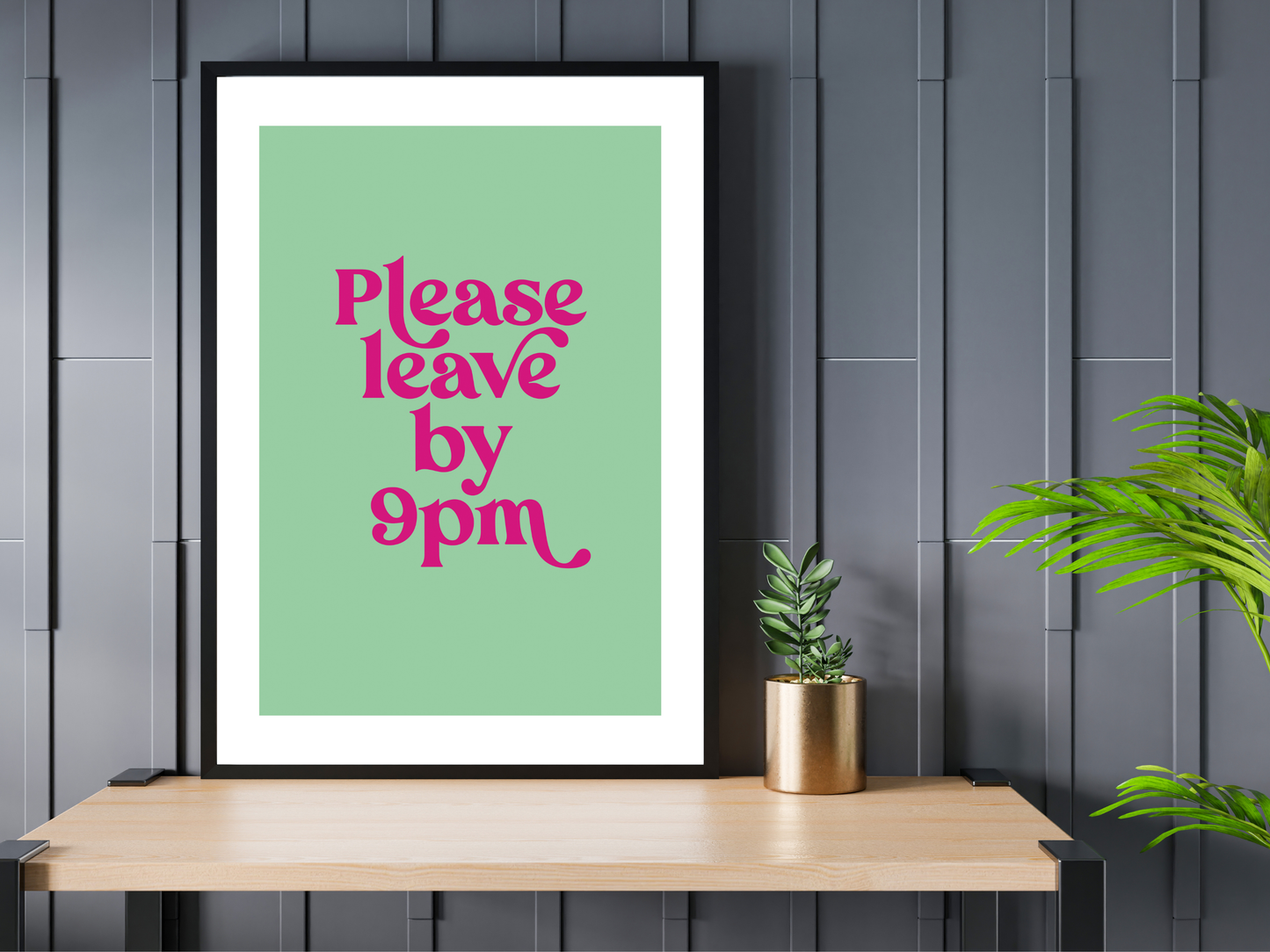 Please Leave by 9pm Green & Pink | Funky