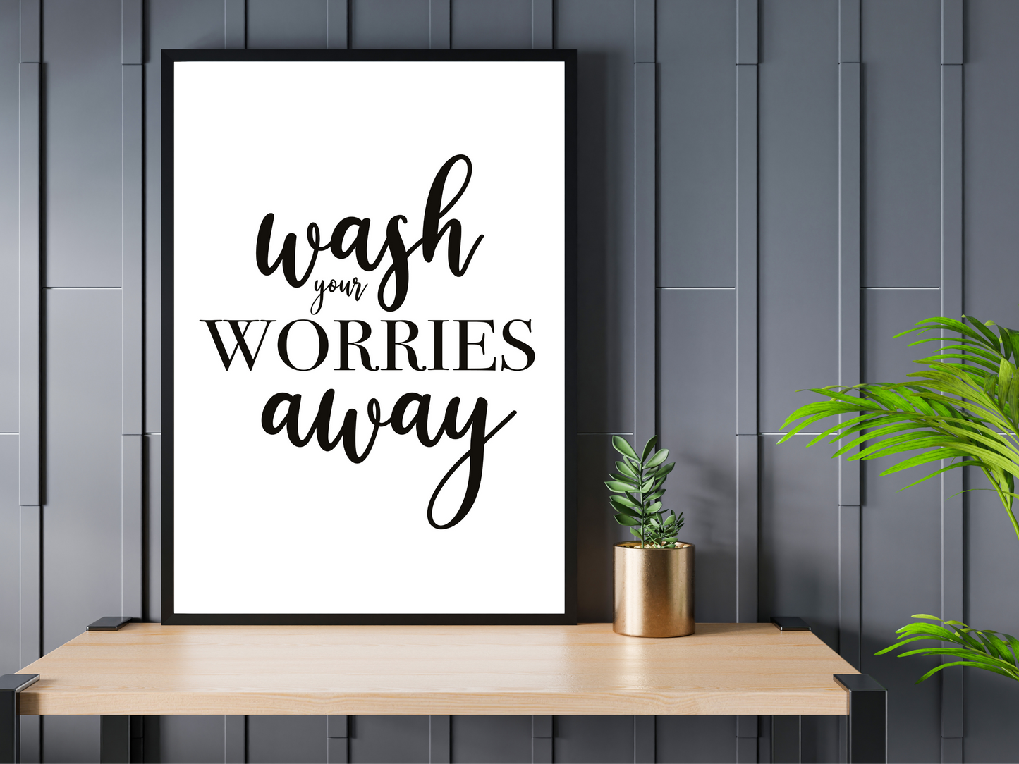Wash Your Worries Away