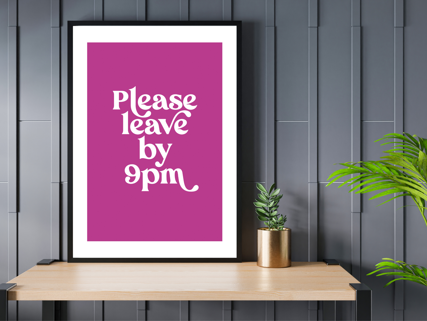 Please Leave by 9pm Fuchsia | Funky