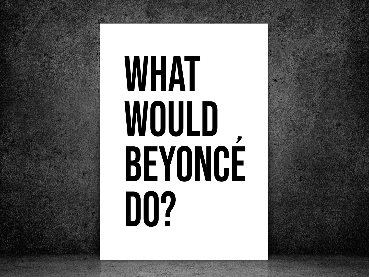 What would Beyonce do