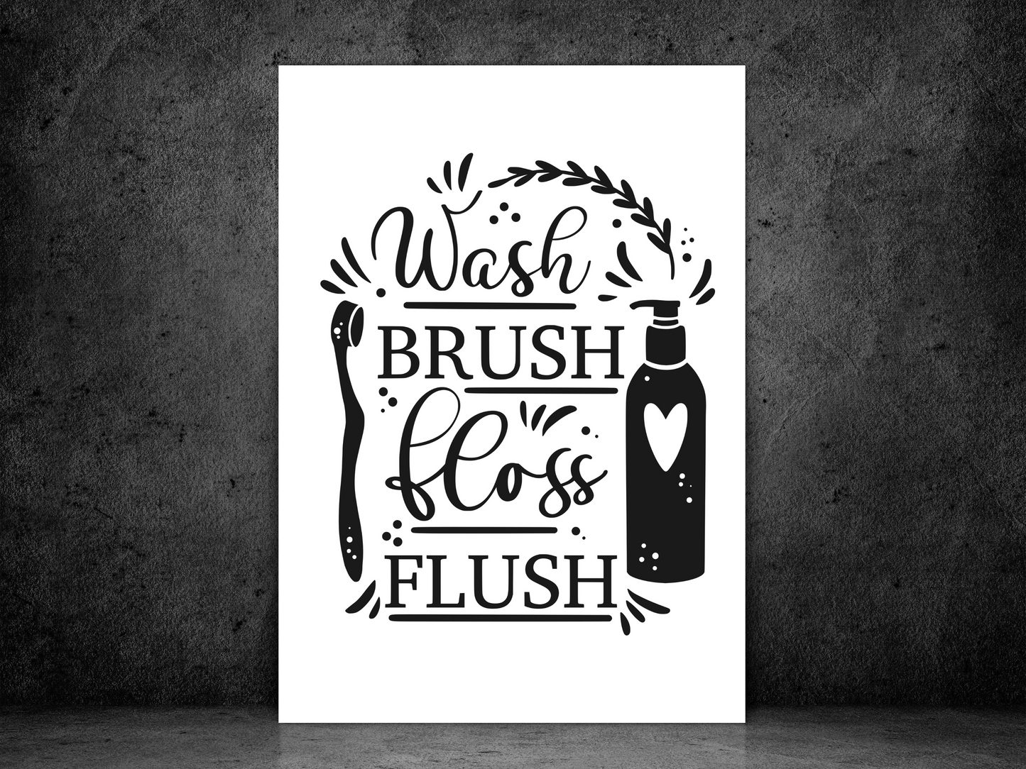 Wash, Brush, Floss, Flush