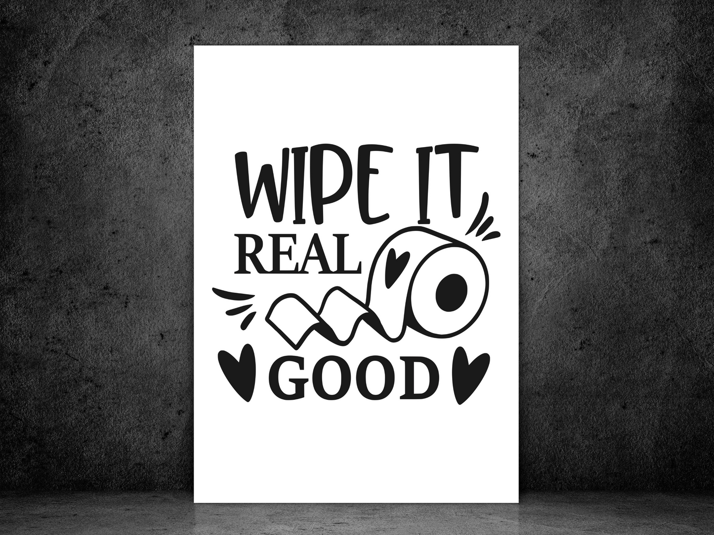 Wipe It Real Good