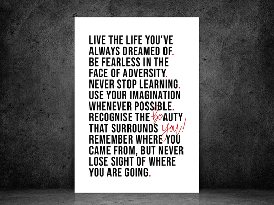 Be You Print | Live The Life You've Always Dreamed Of