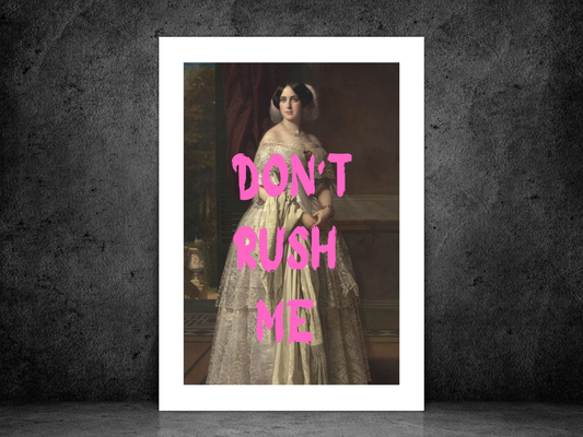 Don't Rush Me Poster Print | Altered Art