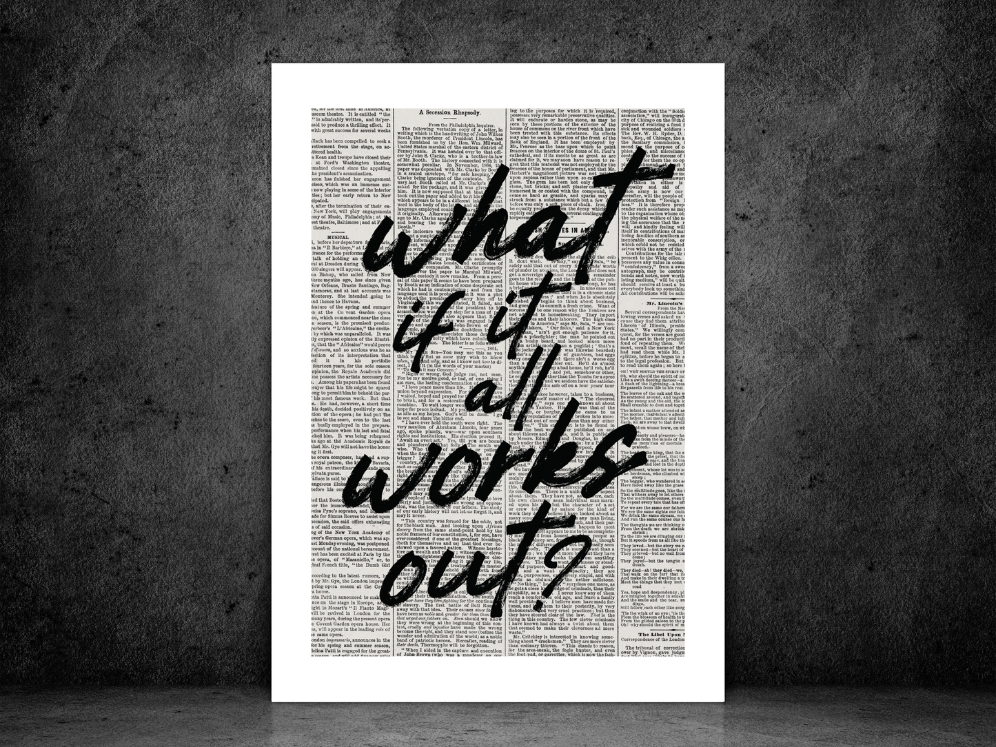 What If It All Works Out? Newspaper Poster Print | Funny Motivational Wall Art