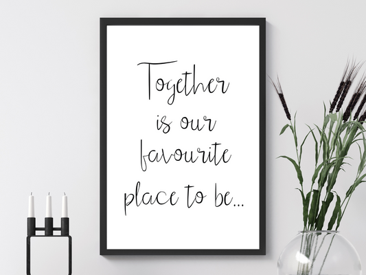 Together is Our Favourite Place to be