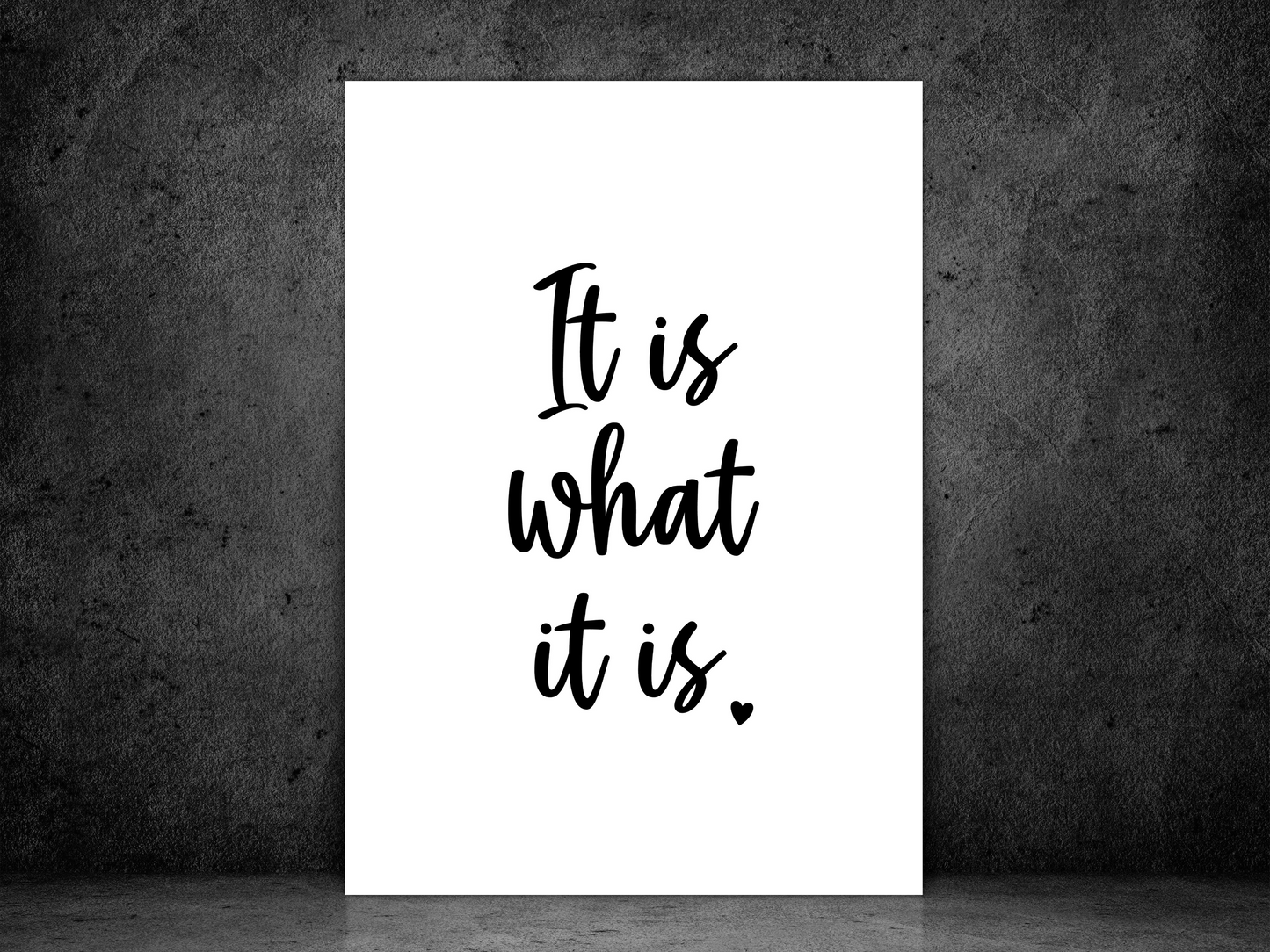 It Is What It Is