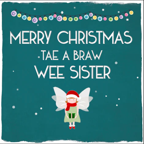 Merry Christmas Tae A Wee Sister Card
