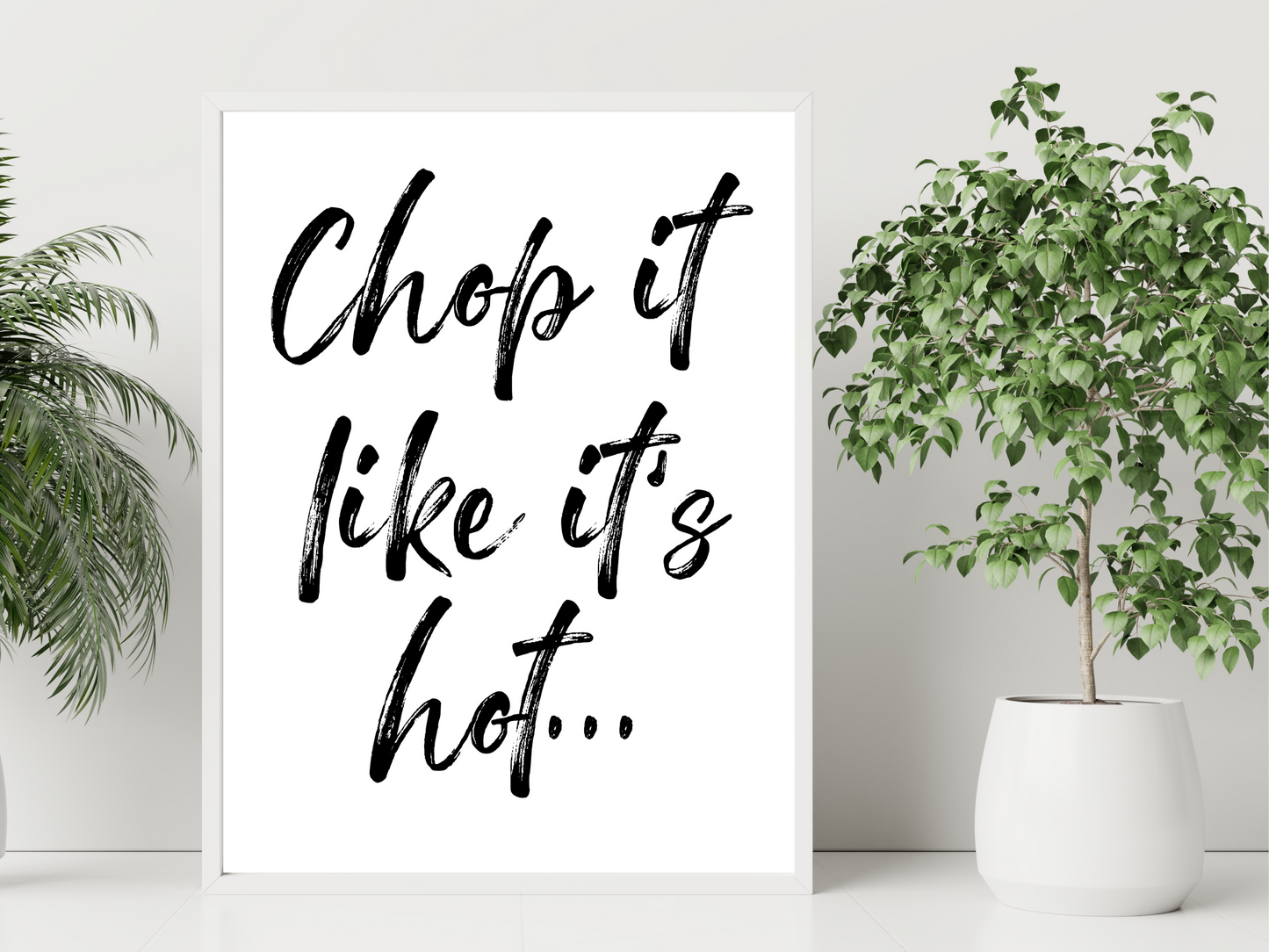 Chop It Like Its Hot