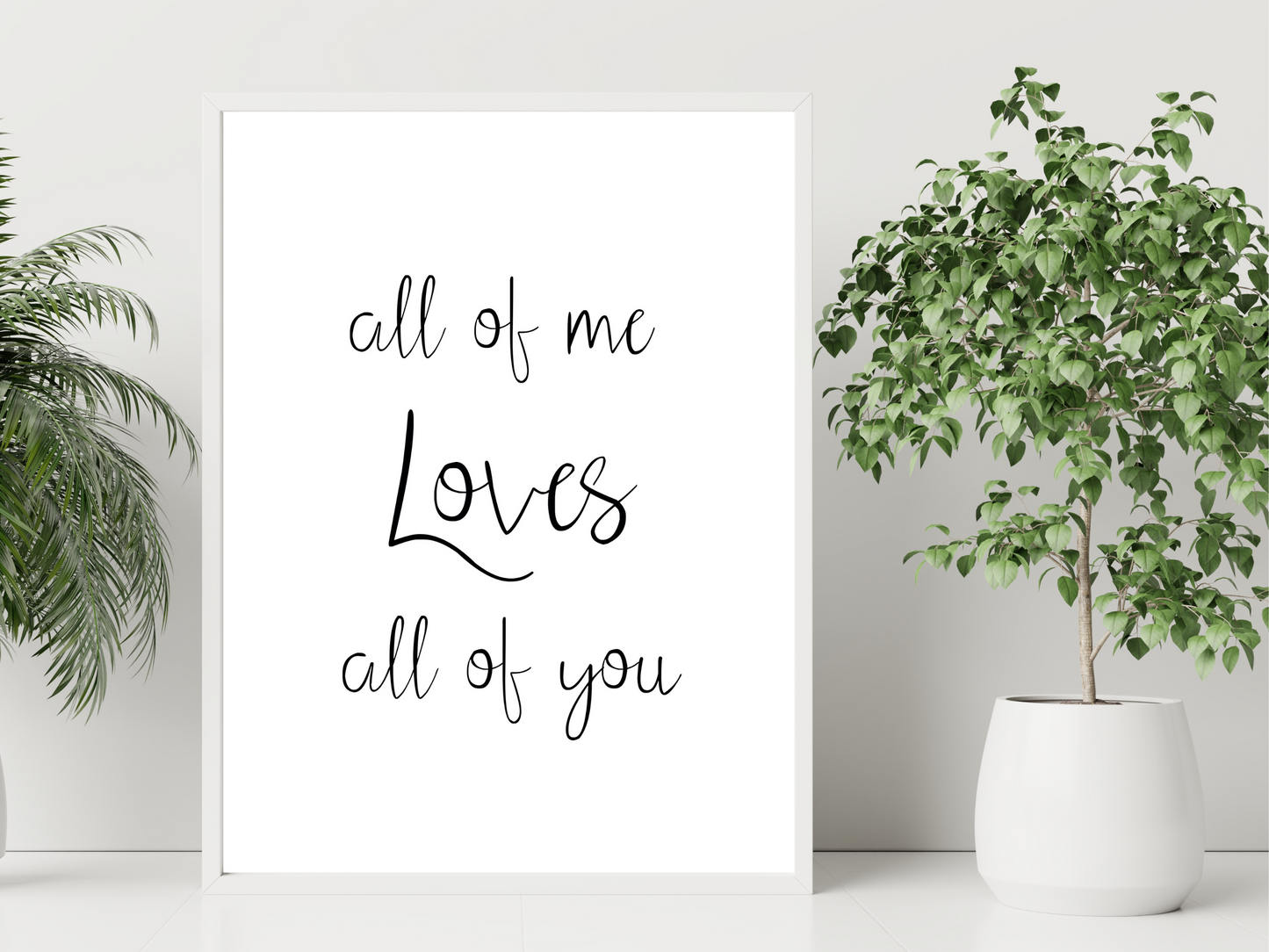All of Me Loves All of You