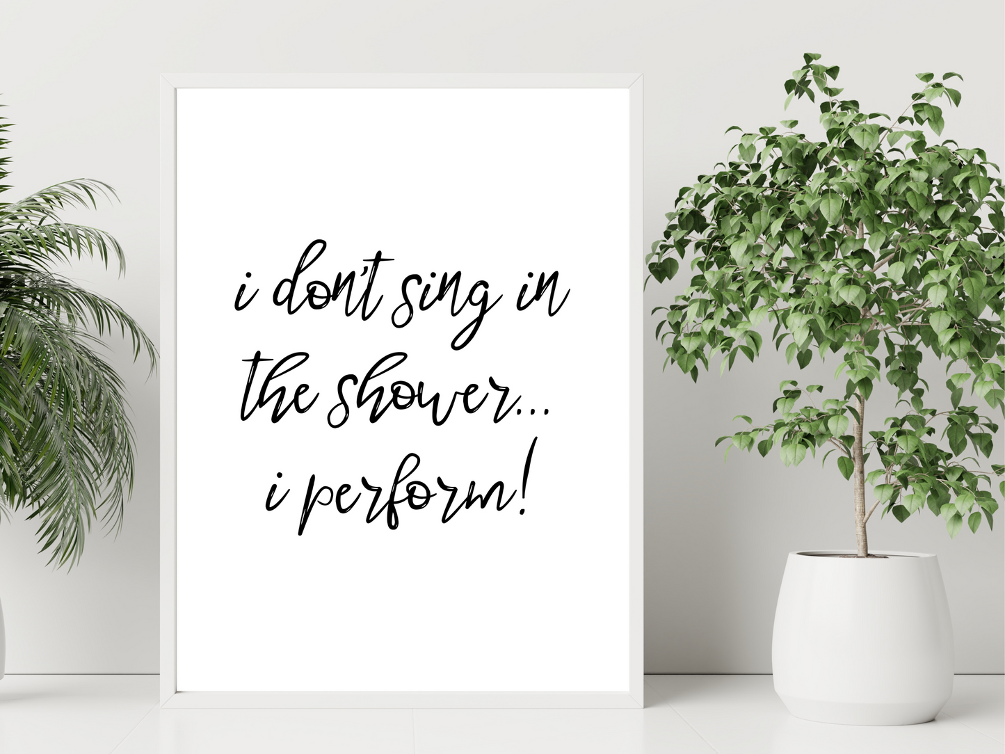 I Don't Sing In The Shower