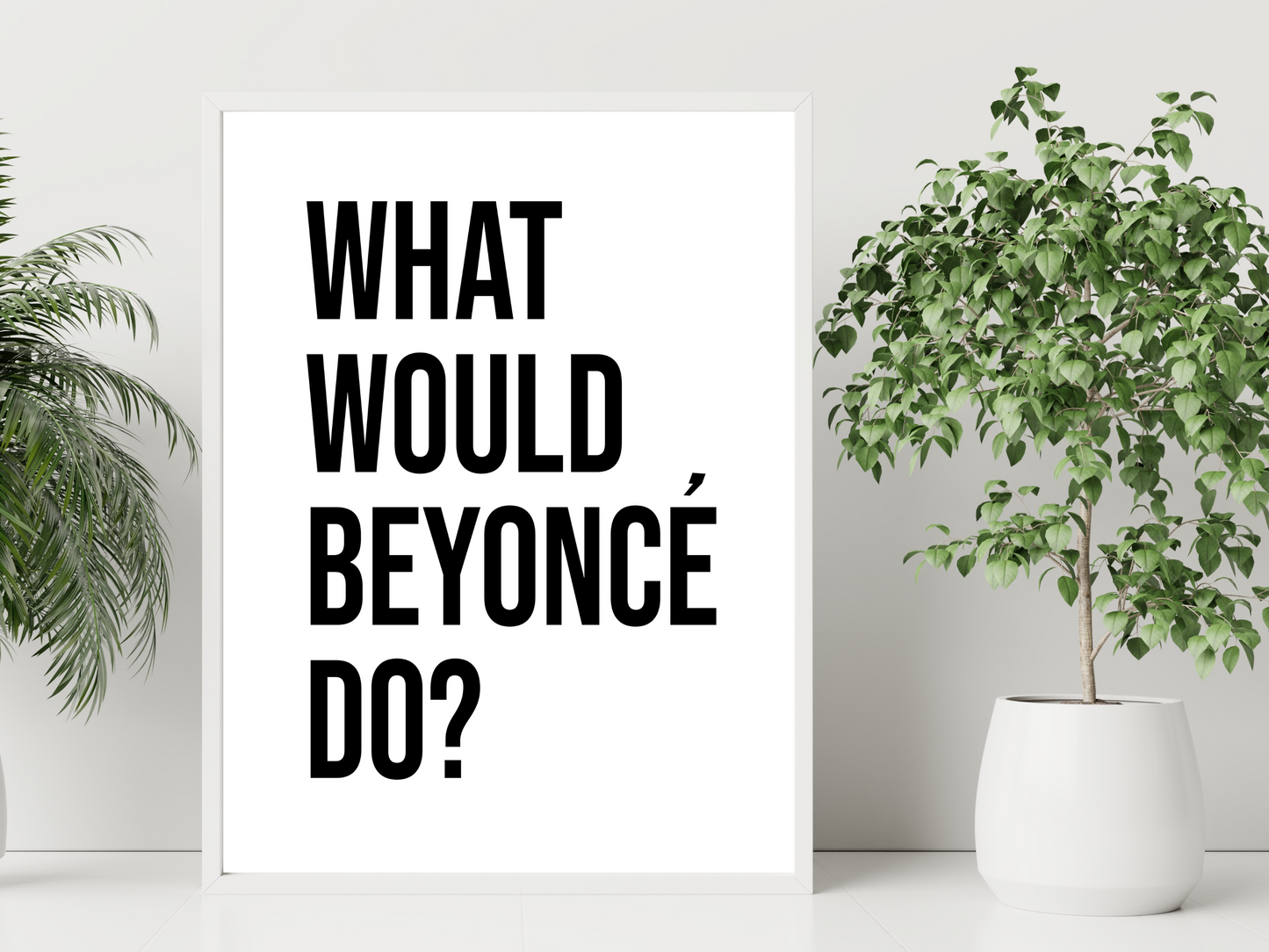 What would Beyonce do