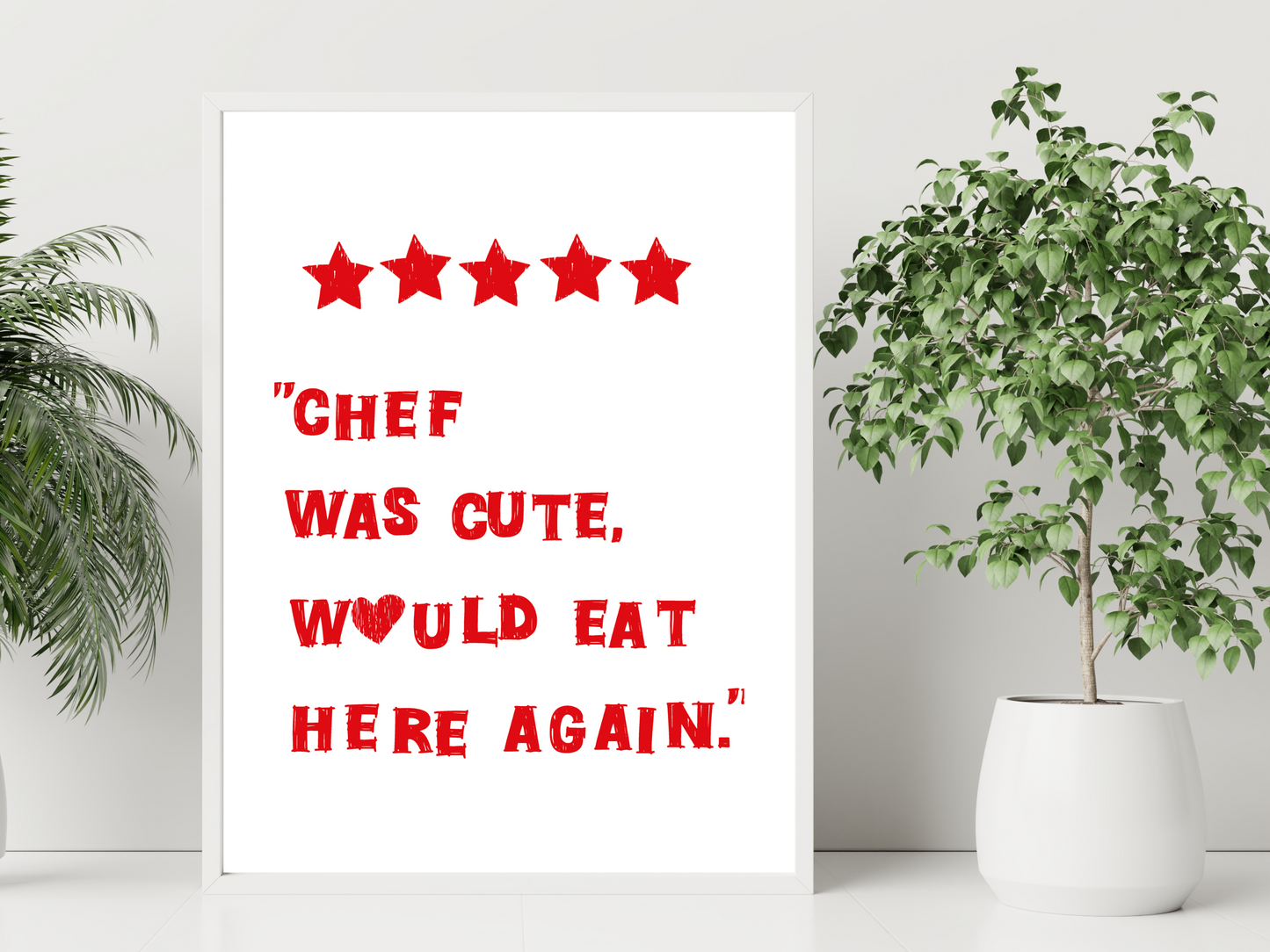 Chef Was Cute Poster | Funny Kitchen Print