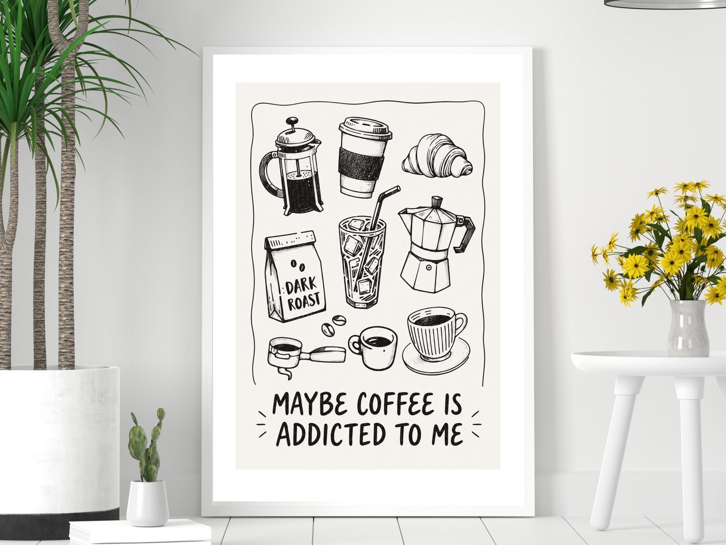 Maybe Coffee Is Addicted To Me