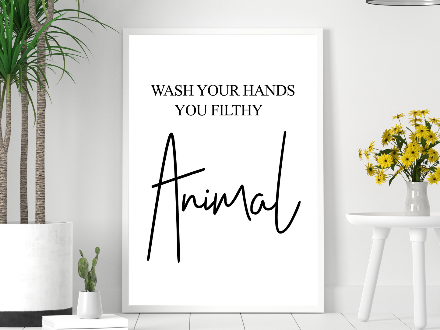 Wash Your Hands, You Filthy Animal
