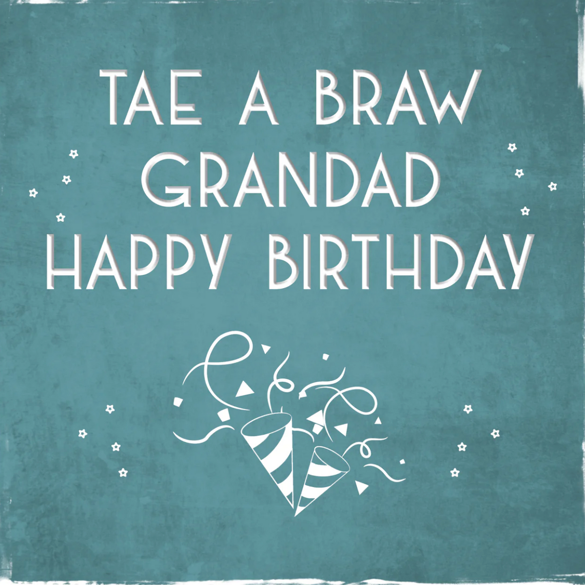 Braw Grandad Birthday greetings card, teal front reading Tae a Braw Grandad Happy Birthday in white lettering