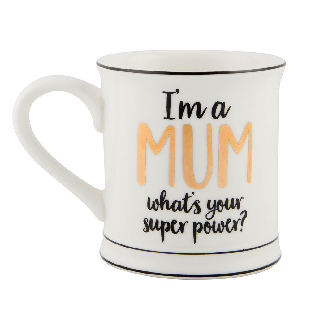 I'm A Mum What's Your Super Power Mug
