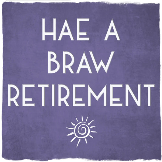 Hae a Braw Retirement Greetings Card