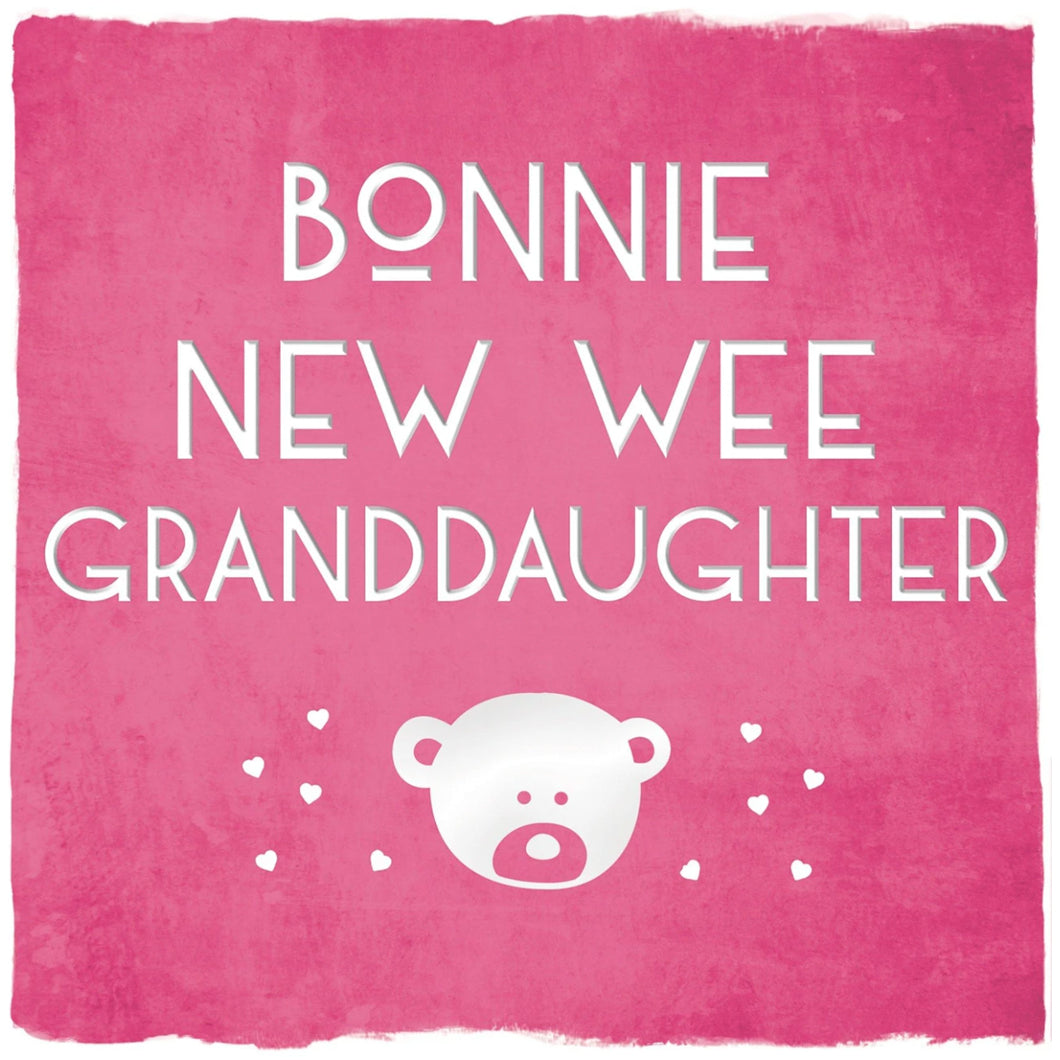 Bonnie New Wee Granddaughter Greetings Card