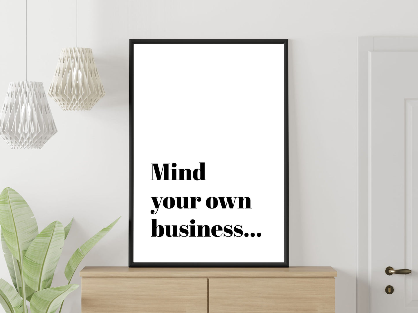 Mind your own business...