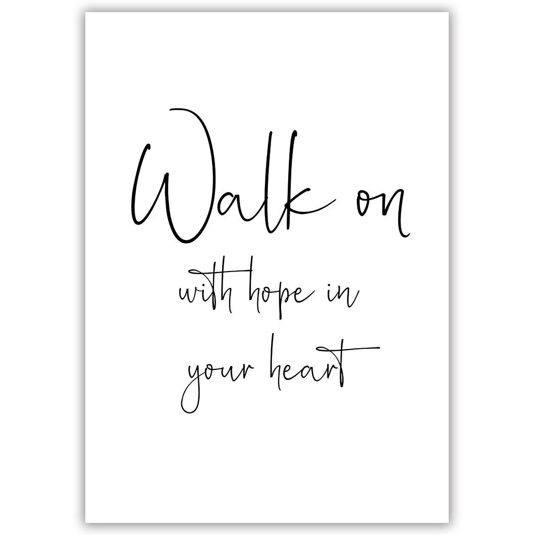 Walk On, With Hope In Your Heart