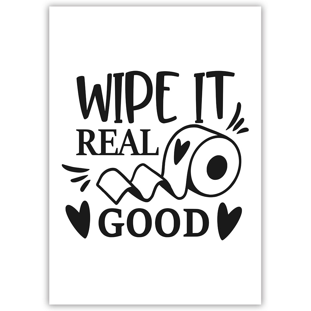 Wipe It Real Good
