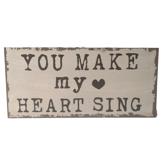 Chunky Slogan Plaque 40cm - You Make My Heart Sing