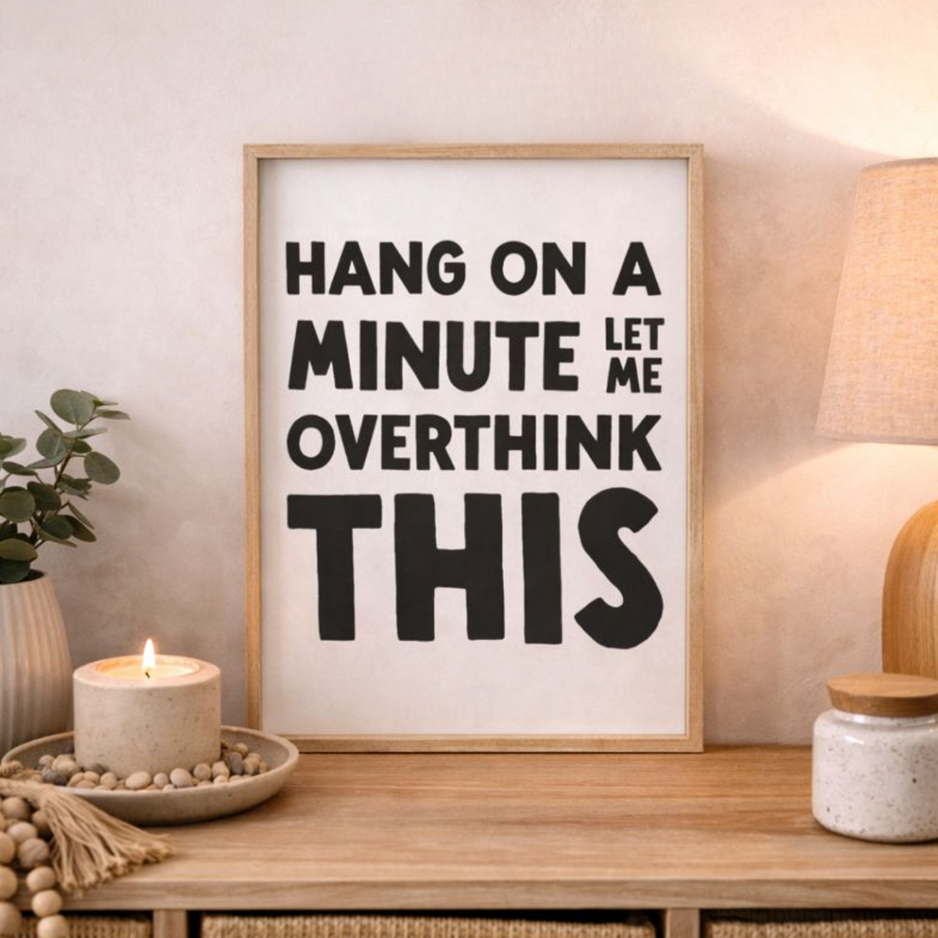 Let Me Overthink This Sign