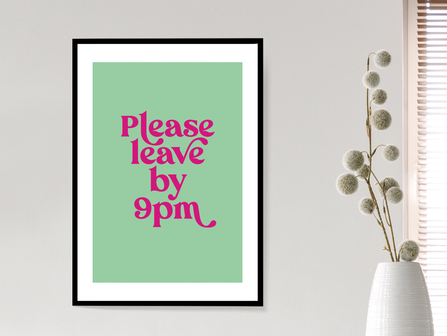 Please Leave by 9pm Green & Pink | Funky