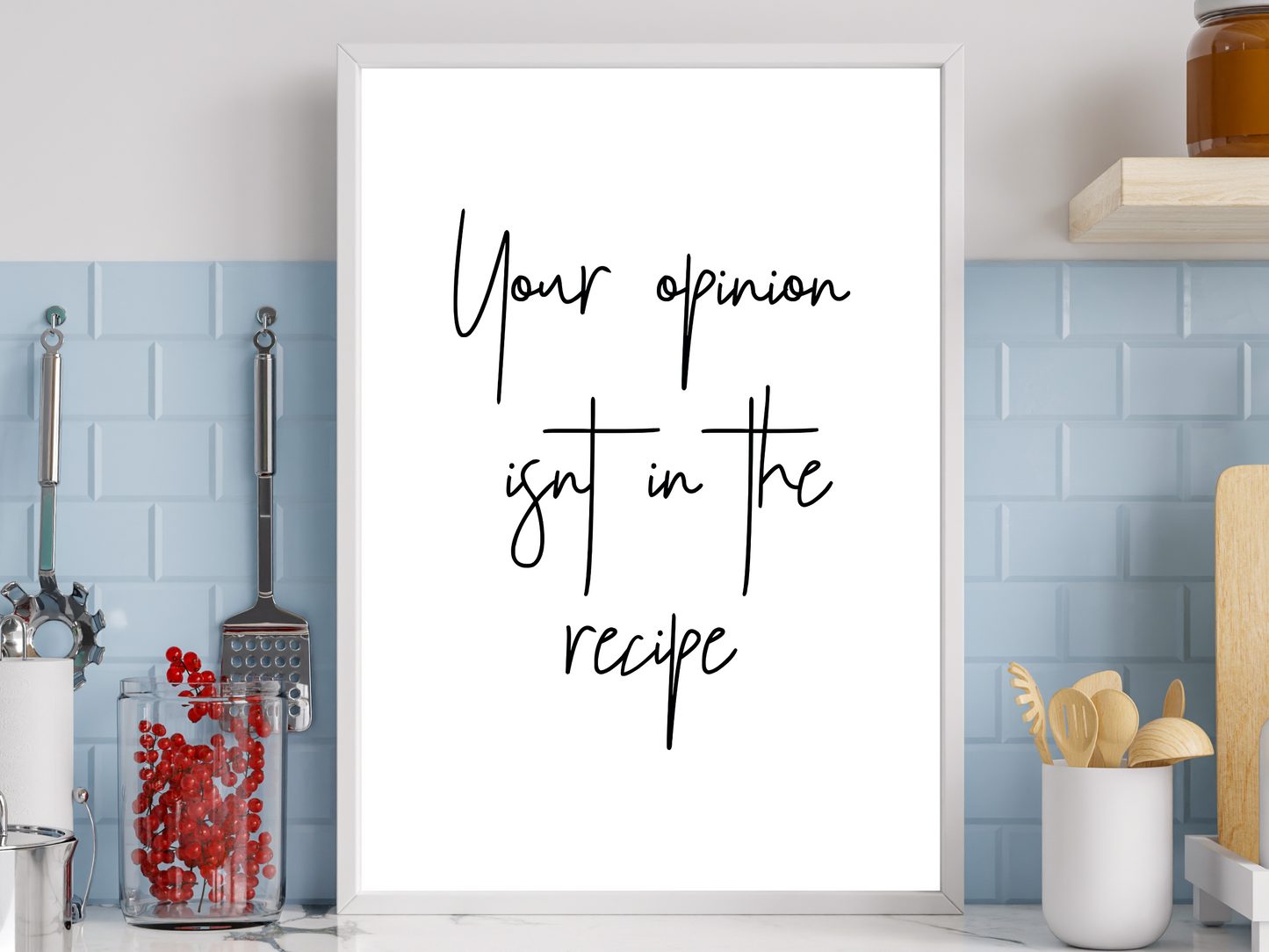 Your Opinion Isn't In The Recipe