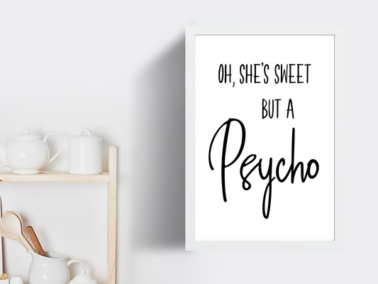 Sweet But A Psycho