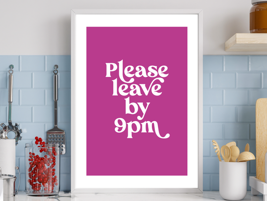 Please Leave by 9pm Fuchsia | Funky