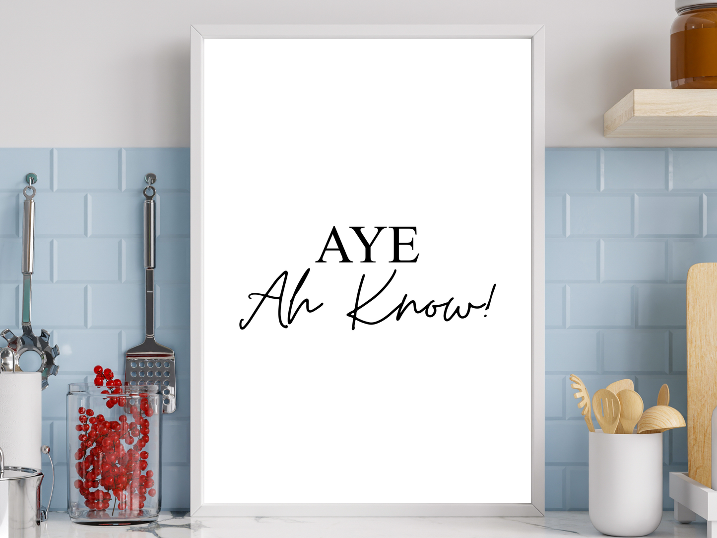 Aye Ah Know Print