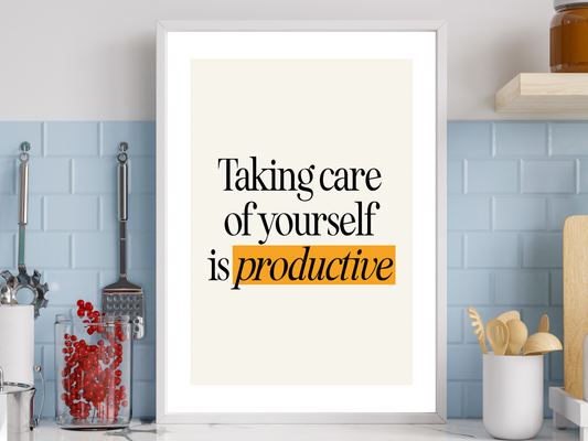 Taking Care Of Yourself Print | Positive Quote Poster