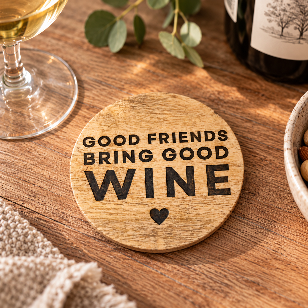 Rustic Wooden Coaster – “Good Friends Bring Good Wine”