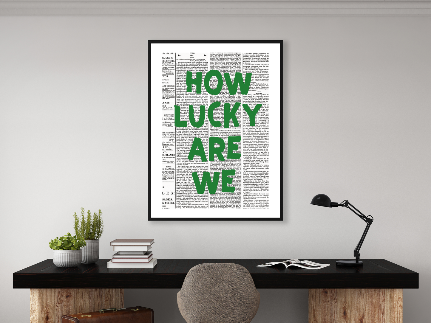 How Lucky Are We Newspaper Poster Print | Funny Motivational Wall Art