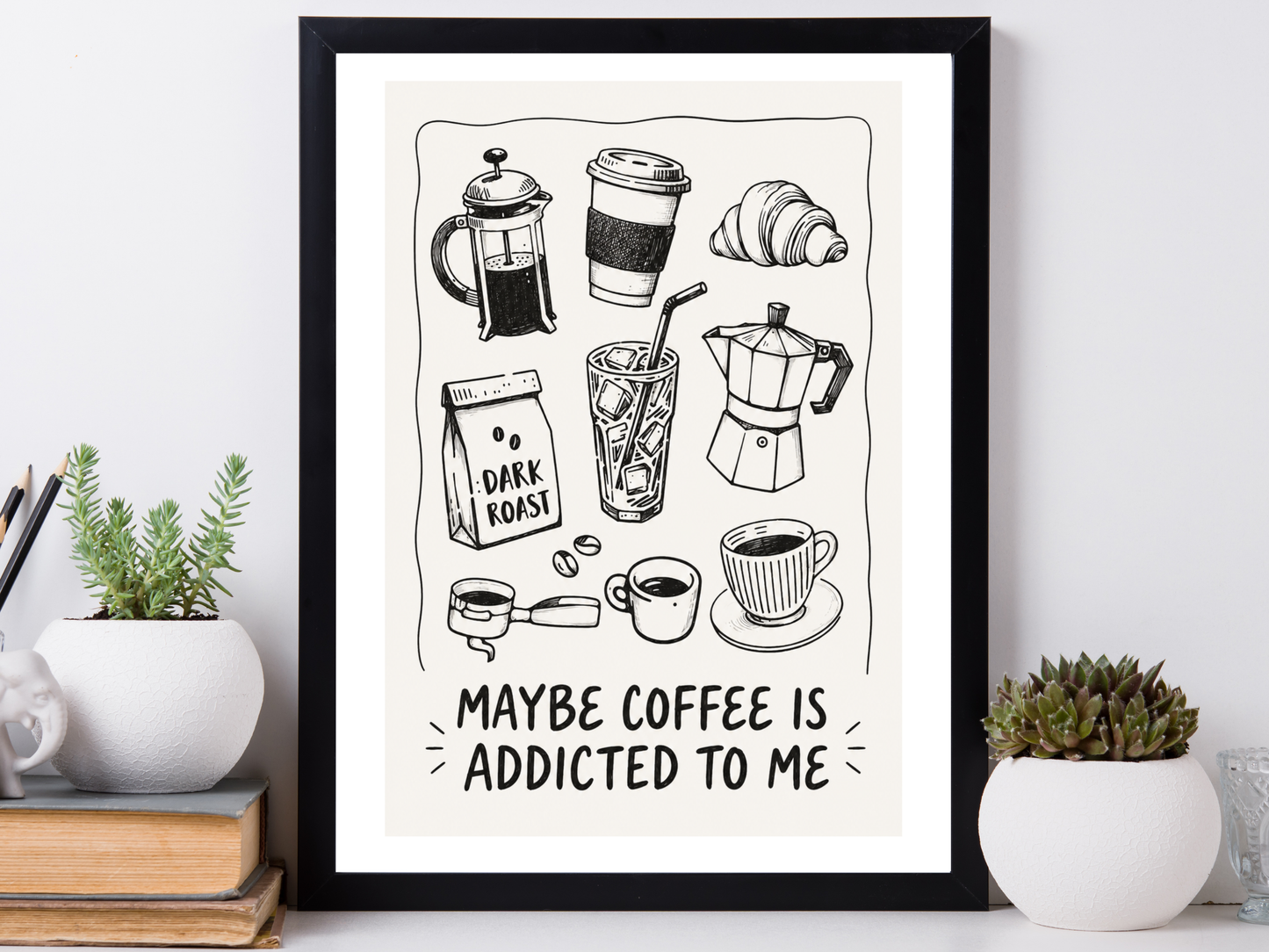 Maybe Coffee Is Addicted To Me