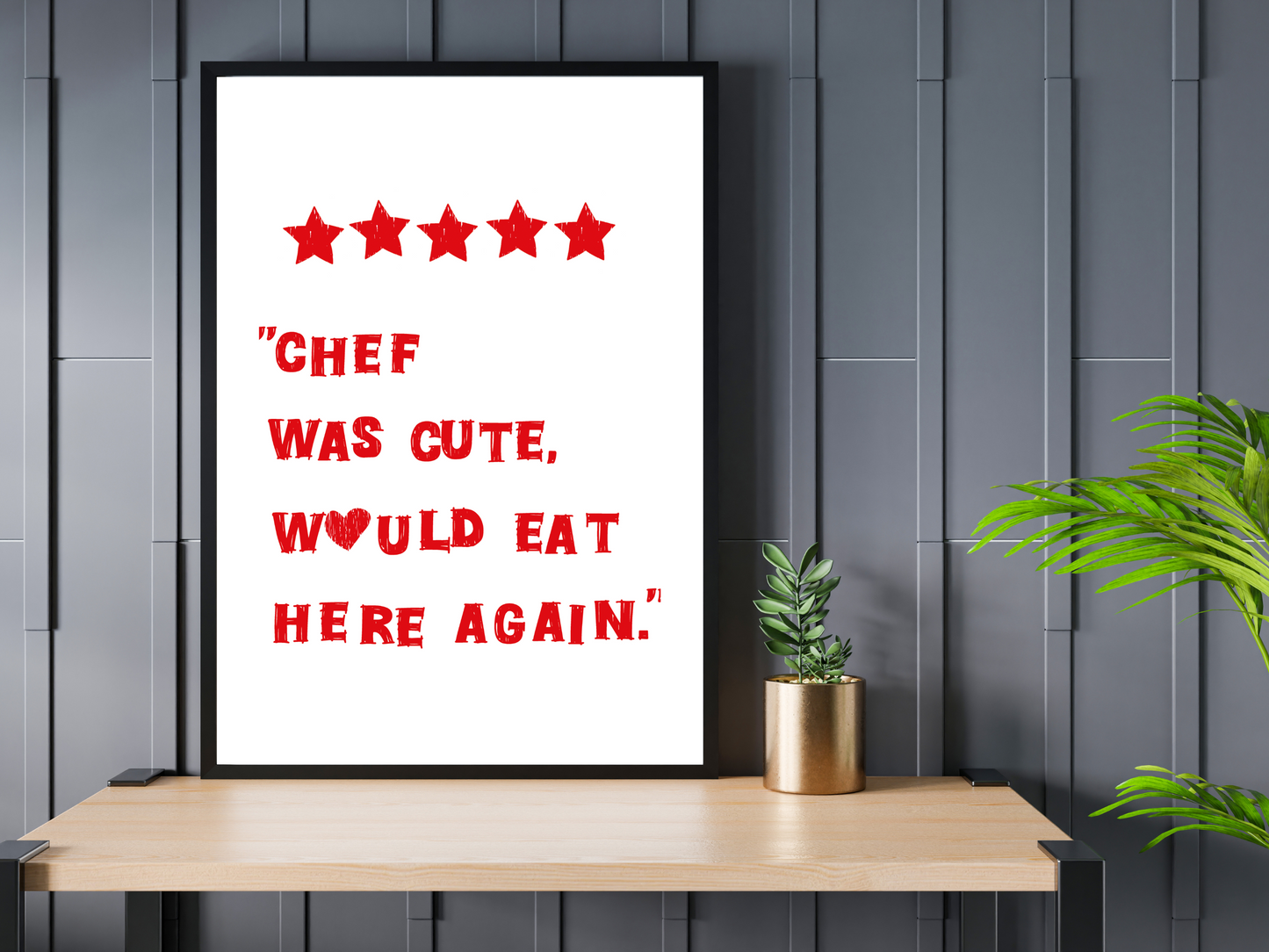 Chef Was Cute Poster | Funny Kitchen Print
