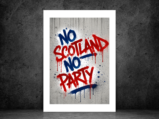 No Scotland No Party - Graffiti | Scotland Football