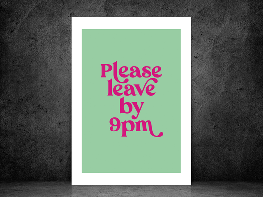 Please Leave by 9pm Green & Pink | Funky