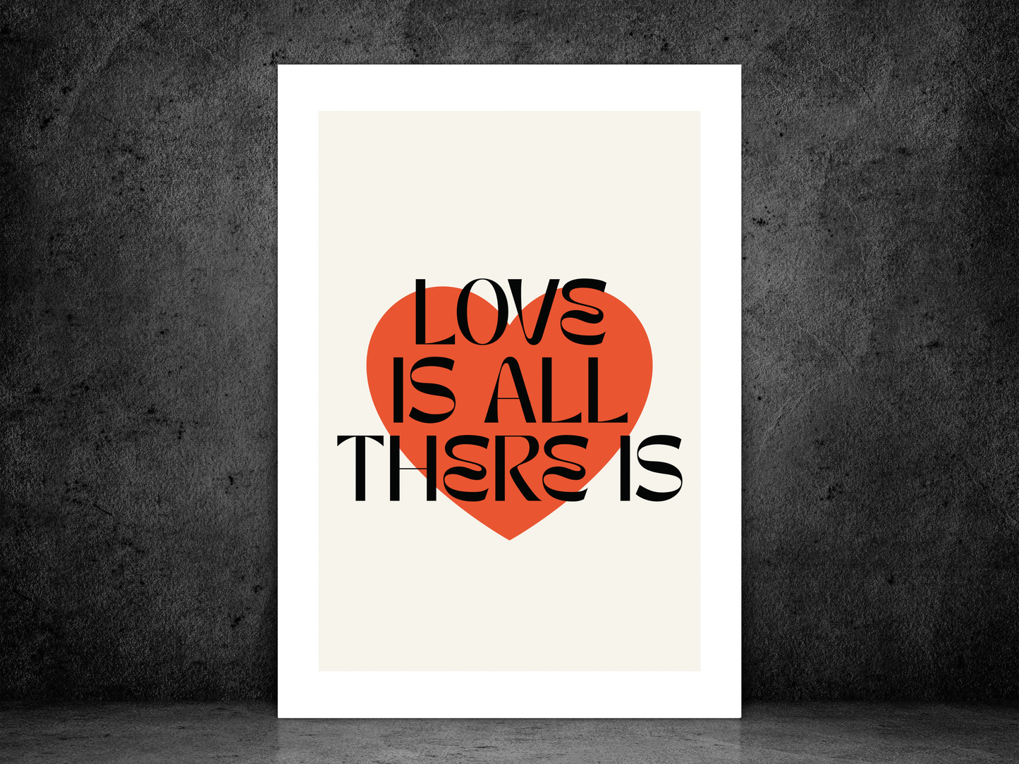 Love Is All There Is Print | Romantic Quote Poster