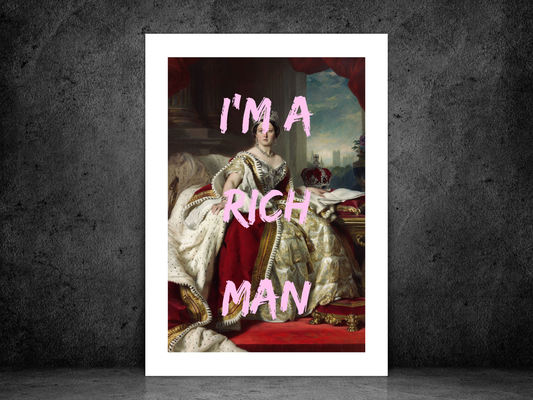 I'm A Rich Man Poster Print | Altered Art